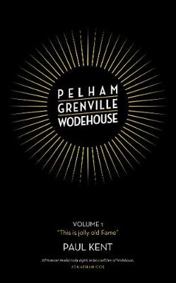 Pelham Grenville Wodehouse: Volume 1: "This is jolly old Fame"