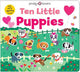 Ten Little Puppies : With cute squishy h