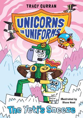 The Yeti's Sneeze: Unicorns in Uniforms #2