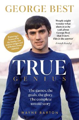 True Genius: George Best: The games, the