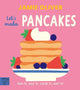 Jamie Oliver: Let's Make Pancakes: See it, say it, cook it, eat it!