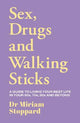 Dr Miriam Stoppard: Sex, Drugs and Walki