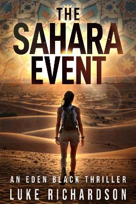 The Sahara Event: A pulse-pounding archaeological thriller