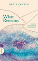 What Remains