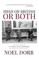 Irish or British or Both: The Long Road to the Good Friday Agreement and the Future Beyond It