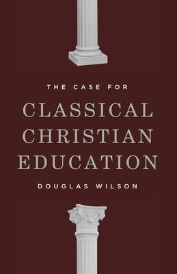 Case for Classical Christian Education