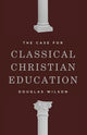 Case for Classical Christian Education