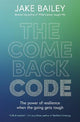 The Comeback Code: The power of resilience when the going gets tough