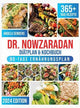 Dr. Nowzaradan Diatplan & Kochbuch: 365+ Tage Kalorienarme, Leckere und Preisgunstige Rezepte. Das ultimative Kochbuch inklusive Ernahrungsratgebern fur jede Jahreszeit und einem 90 Tage Ernahrungsplan
