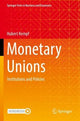 Monetary Unions: Institutions and Policies