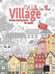 WALK IN THE VILLAGE FANTASY COLORING BOO