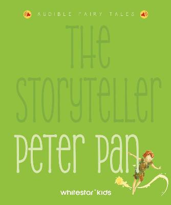 The Storyteller: Peter Pan: Listen to the sound fairytales