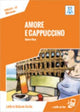 Italiano facile: Amore e cappuccino. Libro + online MP3 audio
