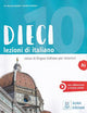 Dieci A1: Libro + audio e video online A1: 2019