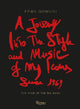 A Journey Into the Style and Music of My Icons Since 1969: The Year of the Big Bang
