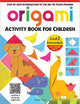 Origami: Step-By-Step Introduction to the Art of Paper-Folding: Level