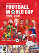 The Illustrated History of Football World Cup 1930: 2026