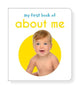 My First Book of About Me: First Board Book