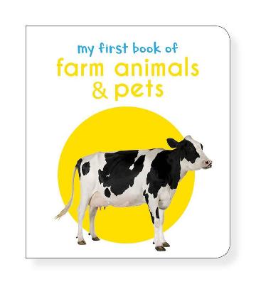 My First Book of Farm Animals: First Board Book