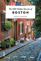 The 500 Hidden Secrets of Boston