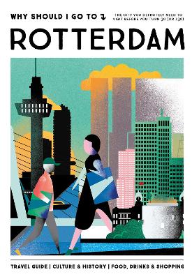 Why Should I Go To Rotterdam