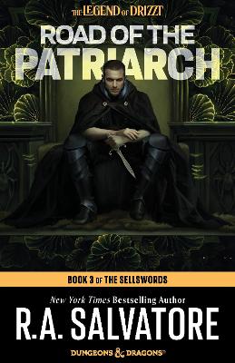 Road of the Patriarch: Dungeons & Dragons: Book 3 of The Sellswords Trilogy