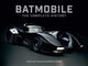 Batmobile: The Complete History [Revised and Expanded]