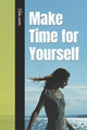 Make Time For Yourself
