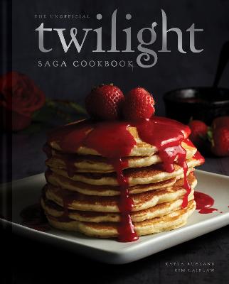 The Unofficial Twilight Saga Cookbook [UK Edition]: Flavours from Forks