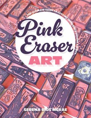 Pink Eraser Club: The Ultimate Guide to Carving Incredible Eraser Stamps