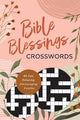 Bible Blessings Crosswords: 99 Fun, Relaxing, Encouraging Puzzles