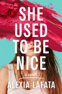 She Used to Be Nice: A Novel