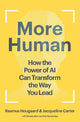 More Human: How the Power of AI Can Transform the Way You Lead