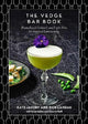The Vedge Bar Book: Plant-Based Cocktails and Light Bites for Inspired Entertaining