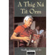 A THIG NA TIT ORM