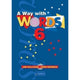 A WAY WITH WORDS 6