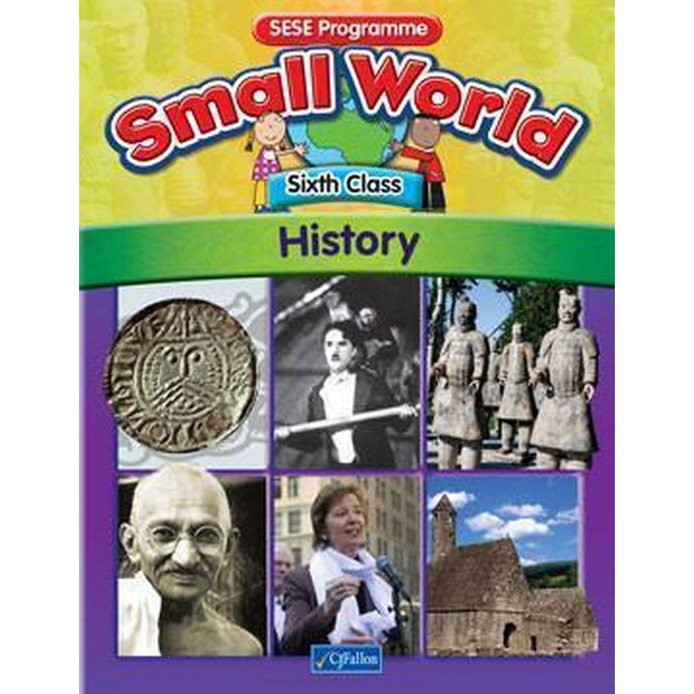 SMALL WORLD - HISTORY - 6TH CLASS