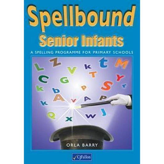 SPELLBOUND - SENIOR INFANTS