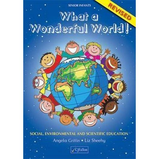 WHAT A WONDERFUL WORLD! - SENIOR INFANTS