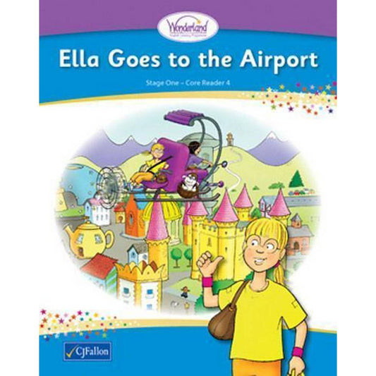 WONDERLAND - STAGE 1 - BOOK 4 - ELLA GOES TO THE AIRPORT