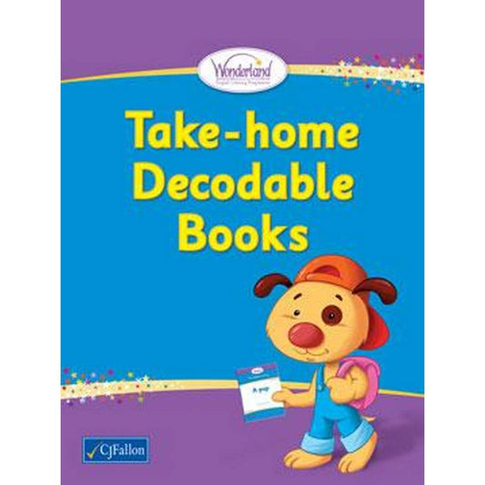 WONDERLAND - TAKE-HOME DECODABLE BOOKS - JUNIOR INFANTS