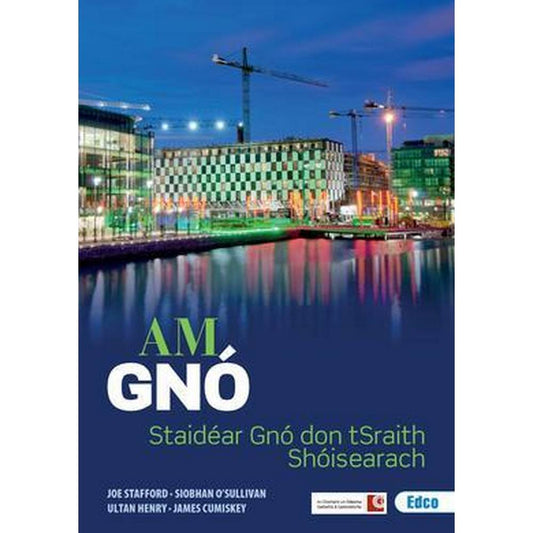 AM GNÓ STAIDÉAR GNÓ DON TSRAITH SHÓISEARACH