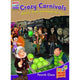 BIG BOX ADVENTURES - CRAZY CARNIVALS - STORIES, FACTS AND POEMS FOR YOU