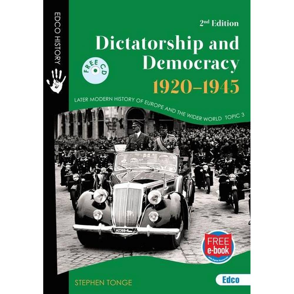 DICTATORSHIP AND DEMOCRACY 1920-1945 - 2ND EDITION