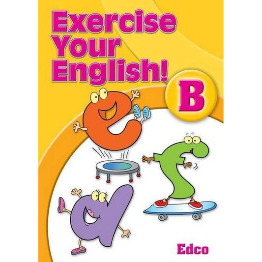 EXERCISE YOUR ENGLISH! B