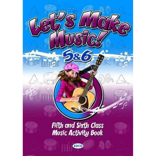 LET'S MAKE MUSIC! 5 & 6