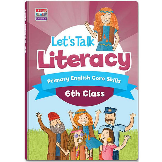 LET'S TALK LITERACY 6 - 6TH CLASS