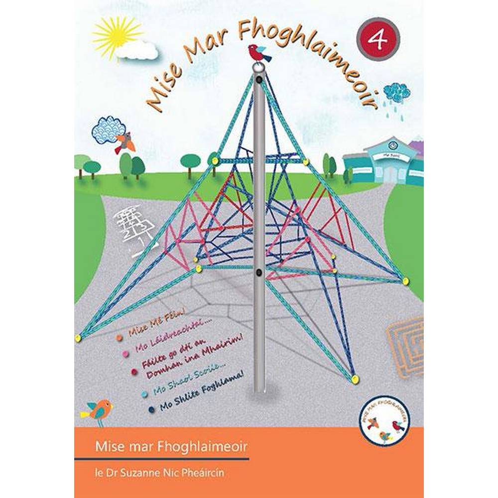 MISE MAR FHOGHLAIMEOIR 4 - PUPIL'S BOOK & EVALUATION BOOKLET