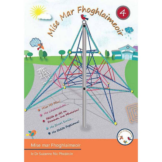 MISE MAR FHOGHLAIMEOIR 4 - PUPIL'S BOOK & EVALUATION BOOKLET