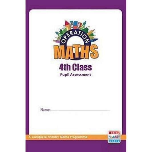 OPERATION MATHS 4 - ASSESSMENT BOOK